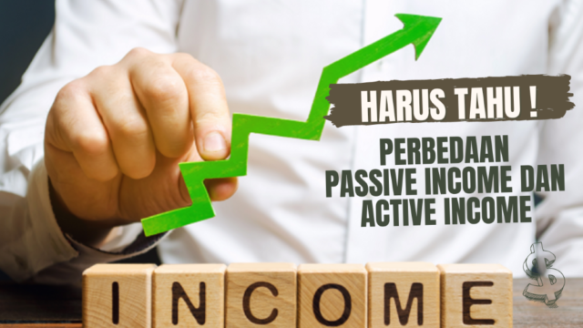 Perbedaan Passive Income dan Active Income