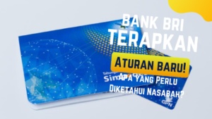 Bank BRI Terapkan Aturan Baru
