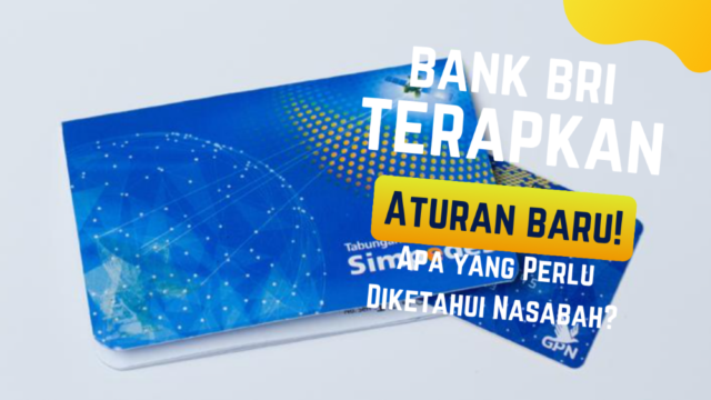 Bank BRI Terapkan Aturan Baru