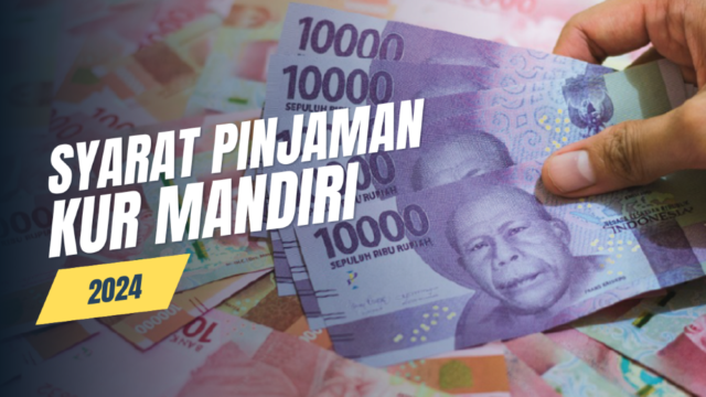 Pinjaman KUR Mandiri 2024