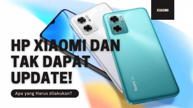 HP Xiaomi Tak Dapat Update