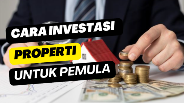 Cara Investasi Properti