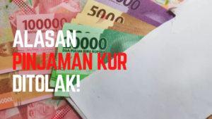 Alasan Pinjaman KUR Ditolak